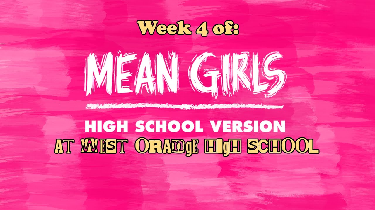 Mean Girls: High School Version at West Orange High-- WEEK 4 VLOG