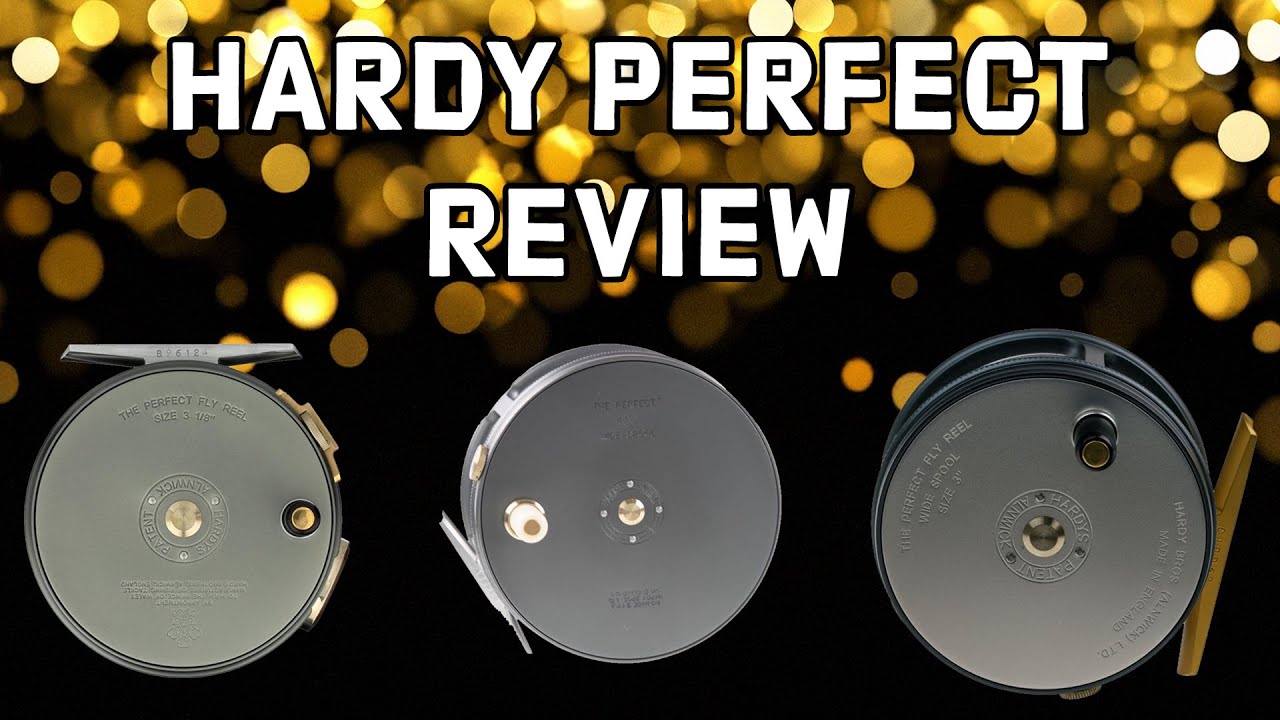 Hardy Perfect Fly Reel Lineup Review