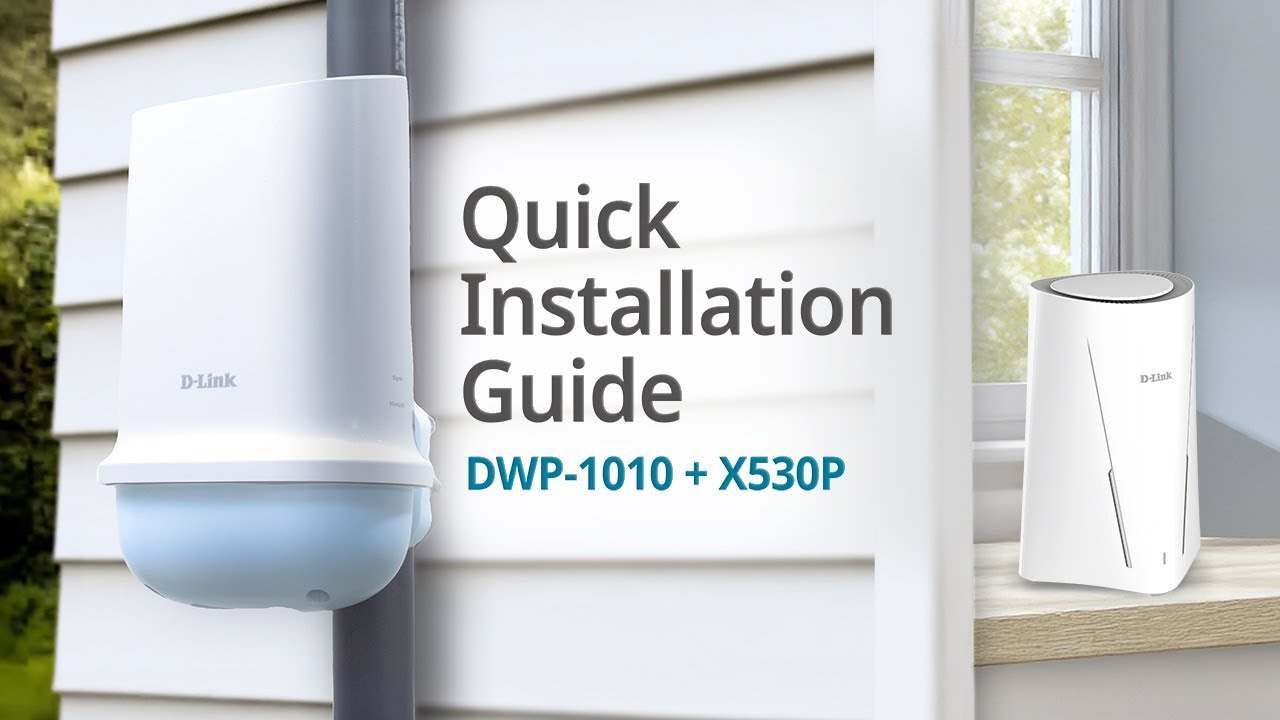 DWP-1010 and X530P Outdoor 5G Kit Quick Install Guide