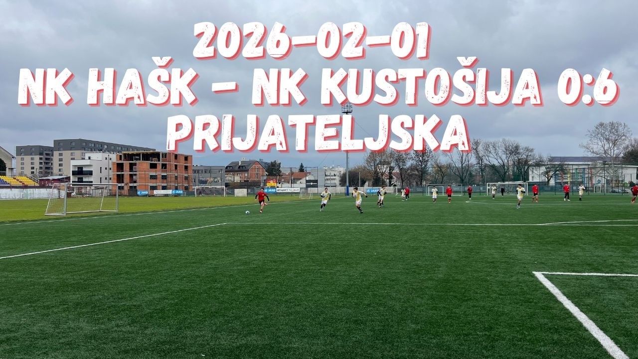 2026-02-01 NK HAŠK - NK Kustošija 0:6 - prijateljska