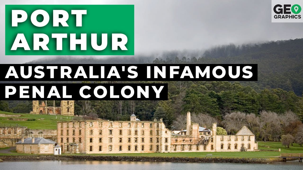 Port Arthur: Australia's Infamous Penal Colony