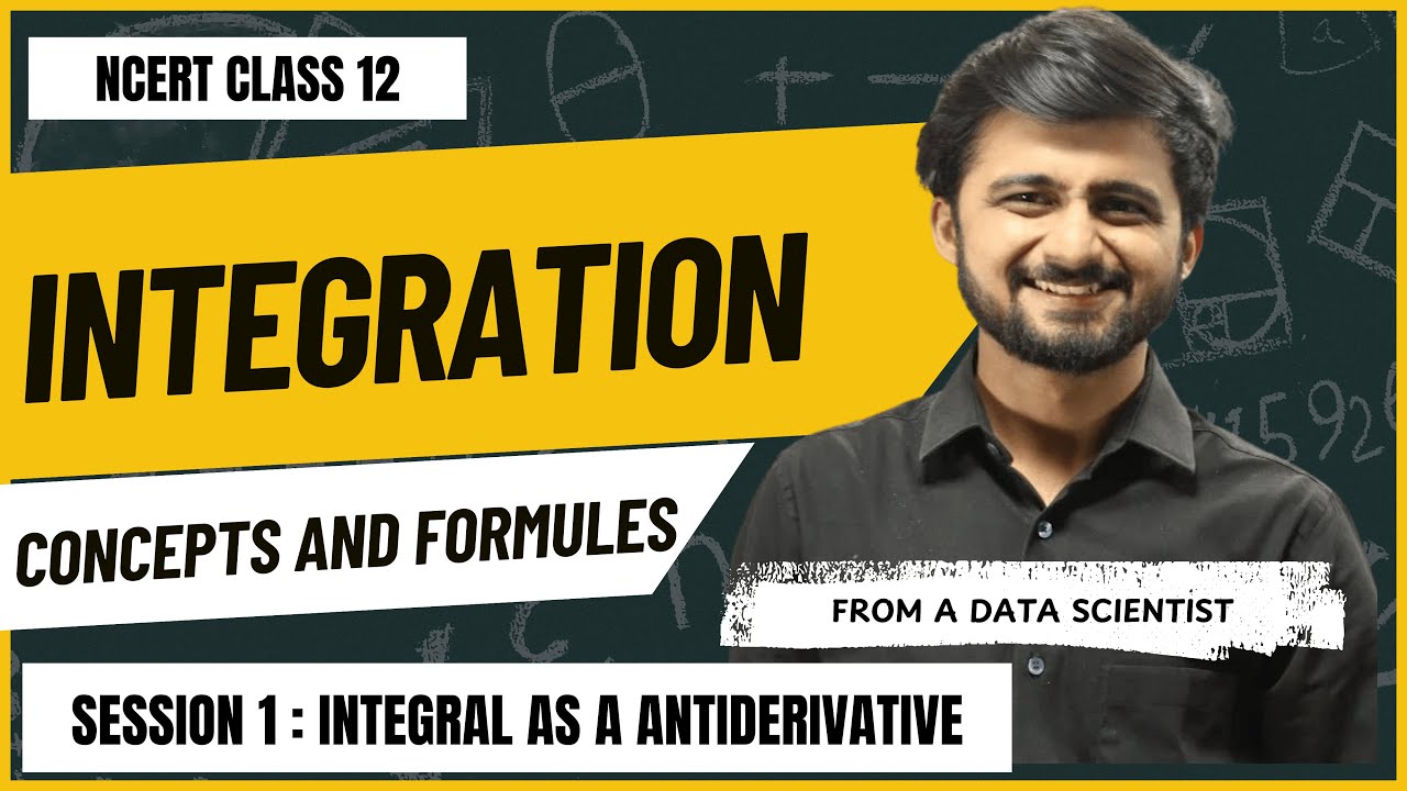 NCERT Class 12 Integration Chapter 7:  Concept  Development | Learn Math from a Data Scientist