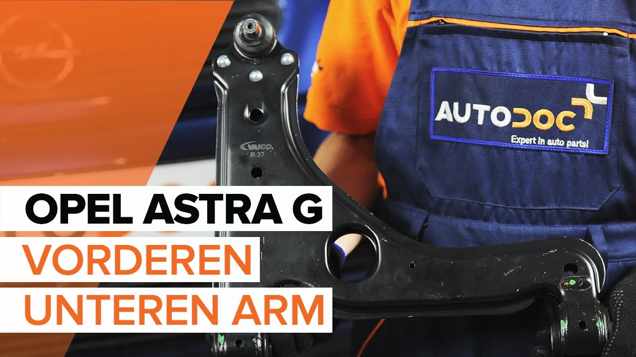 Wie OPEL ASTRA G vorne Querlenker wechseln TUTORIAL | AUTODOC