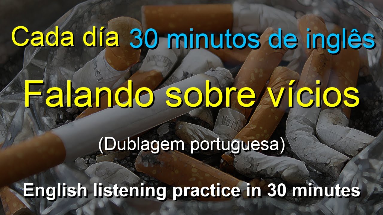 🎧 Aprendizado Rápido: Talking about addictions | Português-Inglês | Melhore Sua Escuta