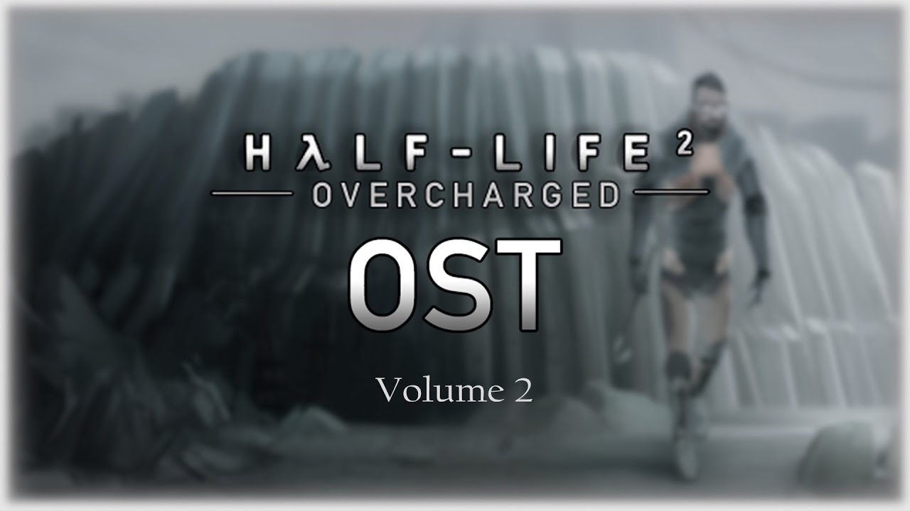 Half-Life 2: Overcharged - Original Soundrack by Lonsark Vol. 2
