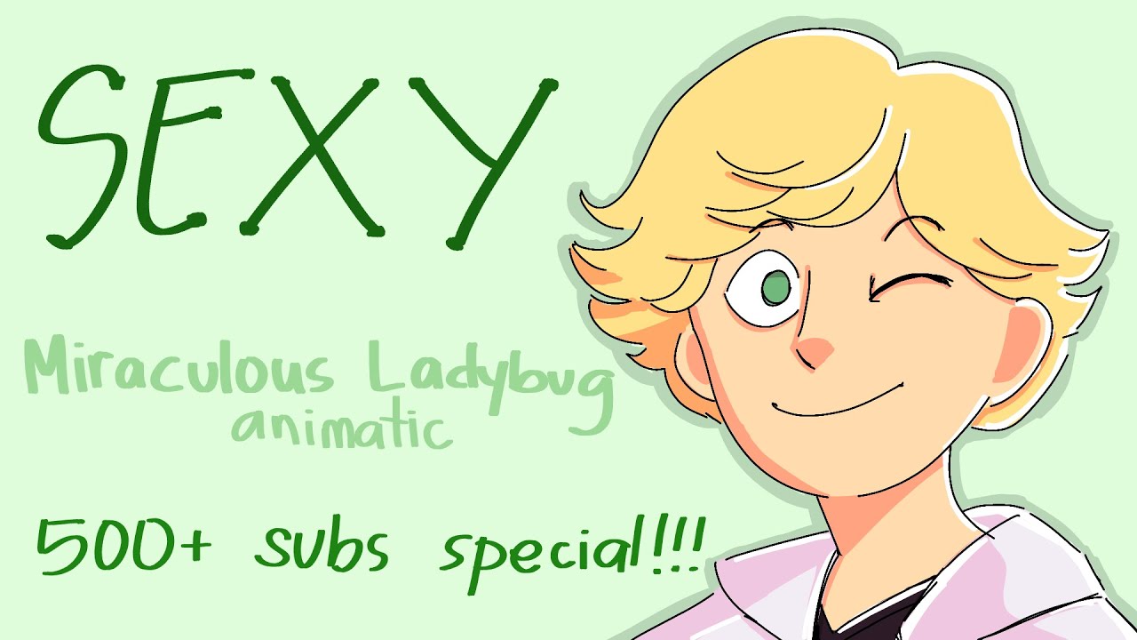 sexy (mean girls the musical) | miraculous ladybug animatic
