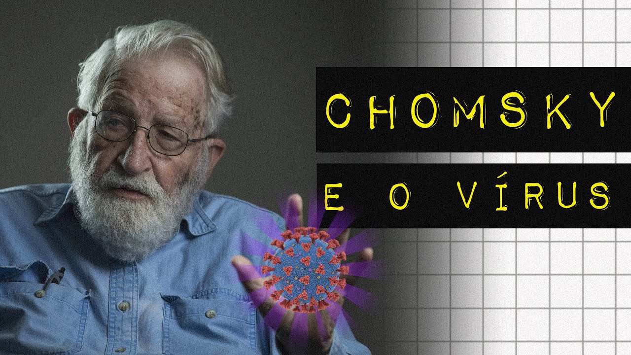 CHOMSKY E O VÍRUS