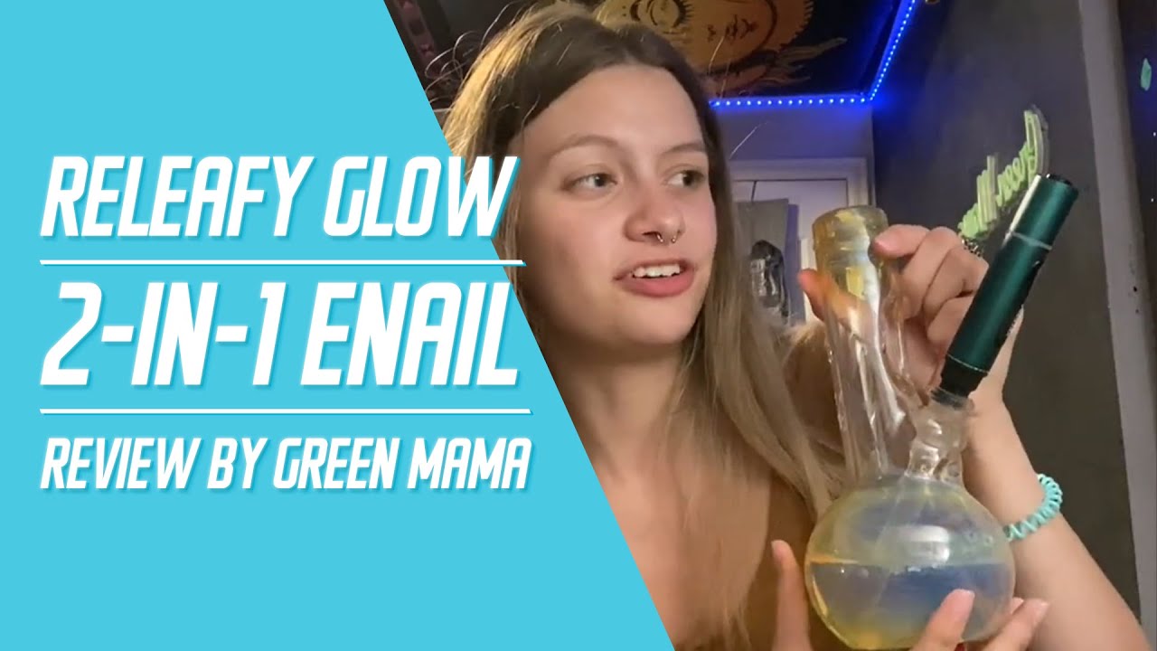 TRYING OUT THE RELEAFY GLOW