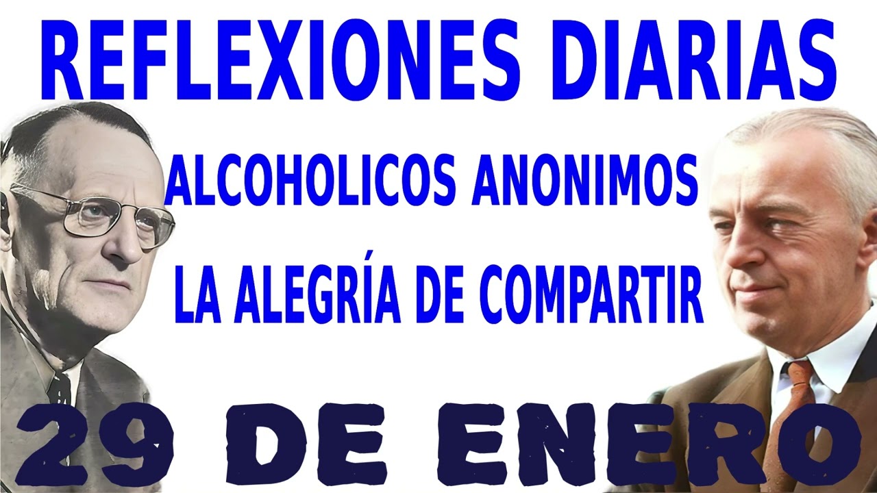 reflexiones diarias de alcoholicos anonimos | 29 de enero | LA ALEGR&Iacute;A DE COMPARTIR