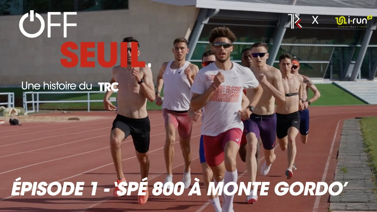 S&Eacute;ANCE SP&Eacute;CIFIQUE 800M &Agrave; MONTE GORDO - OFF SEUIL EP 1