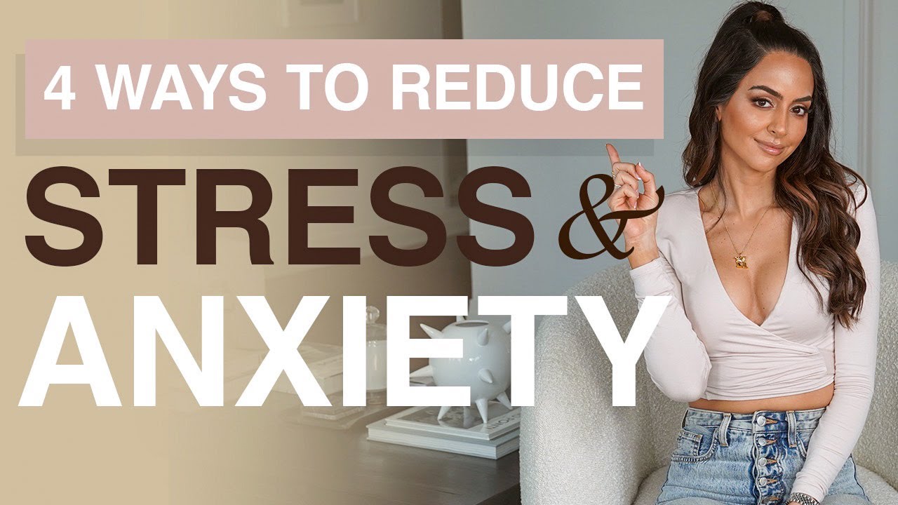 Stress And Anxiety | 4 Ways To Reduce Stress And Anxiety | Mona Vand