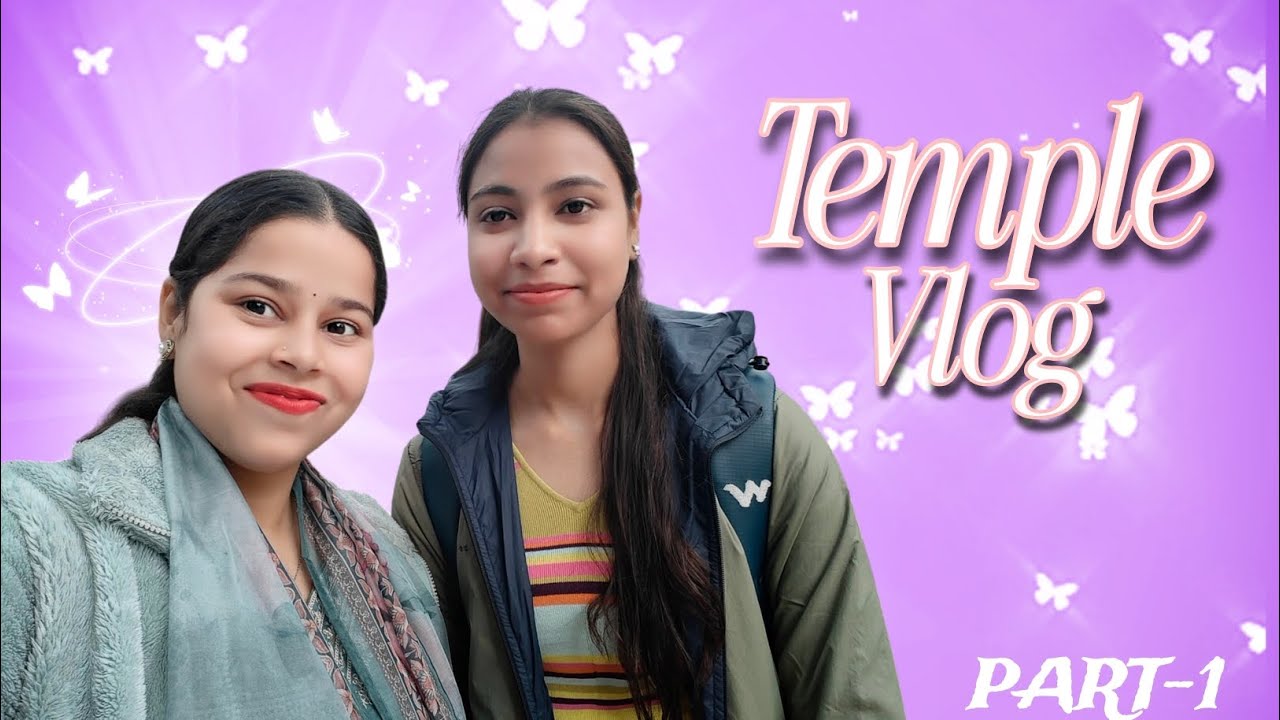Temple Vlog Part-1❣️ 