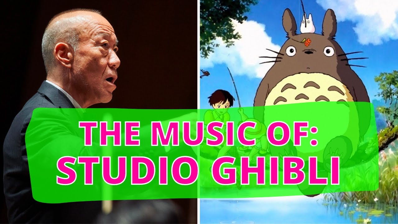 The Music of Joe Hisaishi & Studio Ghibli - An Analysis