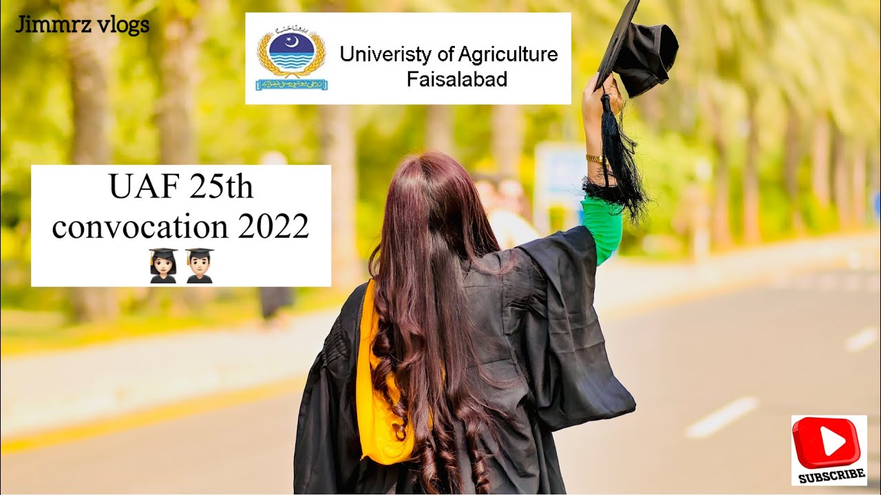 UAF 25th convocation 2022 | University of Agriculture Faisalabad