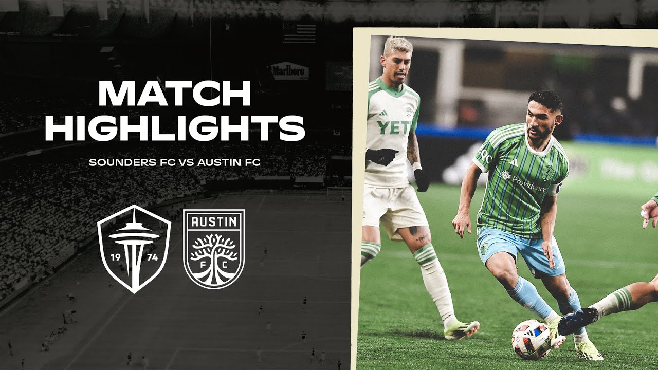 HIGHLIGHTS: Seattle Sounders FC vs. Austin FC | March 2, 2024