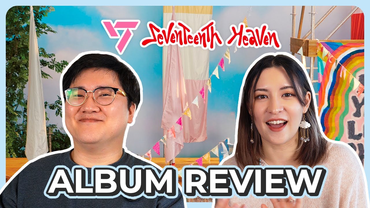 SEVENTEEN (세븐틴) SEVENTEENTH HEAVEN HONEST ALBUM REVIEW | Accurate lyric translations, music analysis