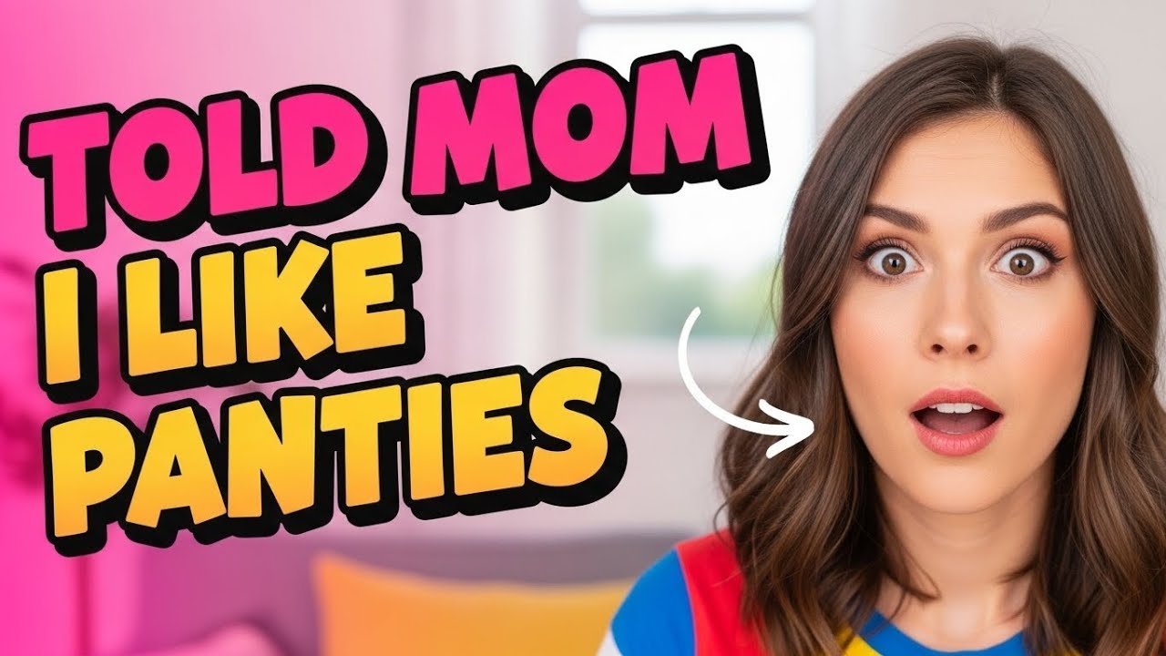 Told Mom I Like Panties 🎀💕[Crossdressing Stories/MtF Transition]
