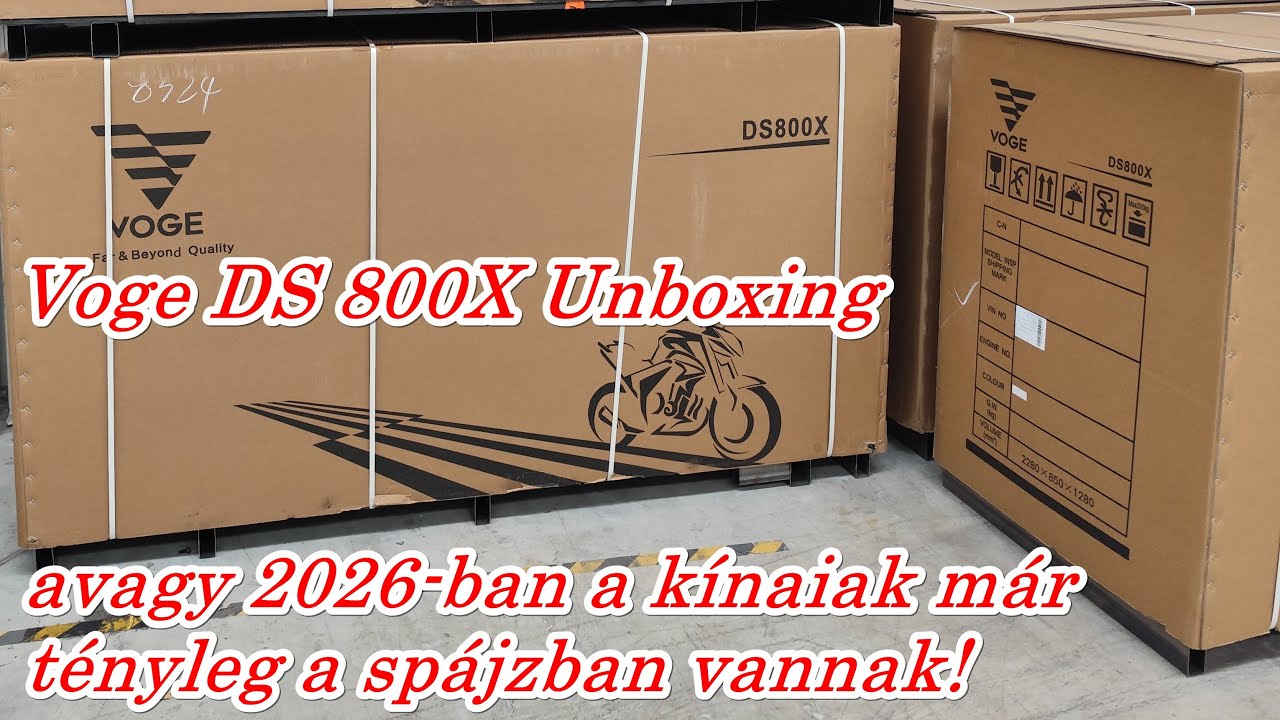 Voge DS 800X unboxing, avagy 2026 ban a kínaiak már tényleg a spájzban vannak.