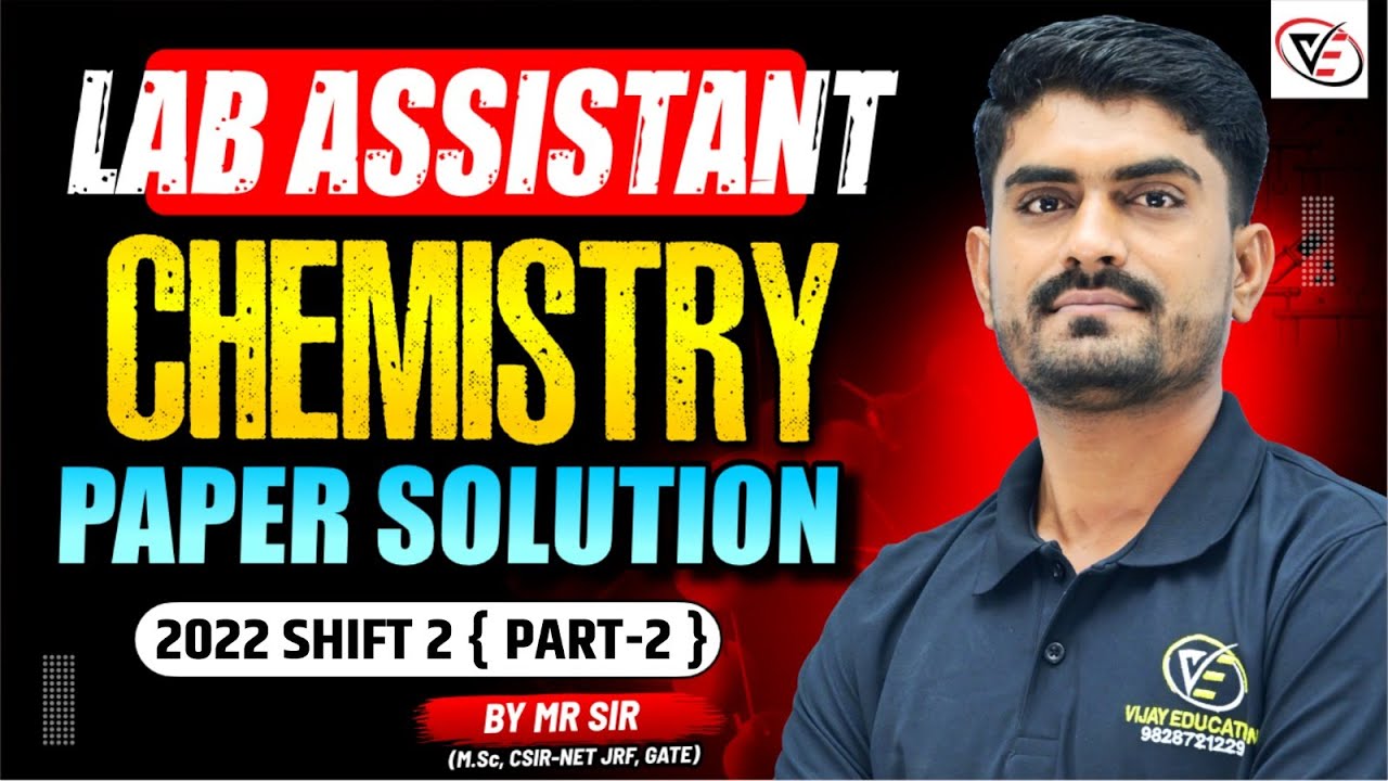 LAB ASSISTANT CHEMISTRY PYQ SOLUTION 2022 S-2 | LAB ASSISTANT 2024 | CHEMISTRY PYQ SOLUTION | MR SIR