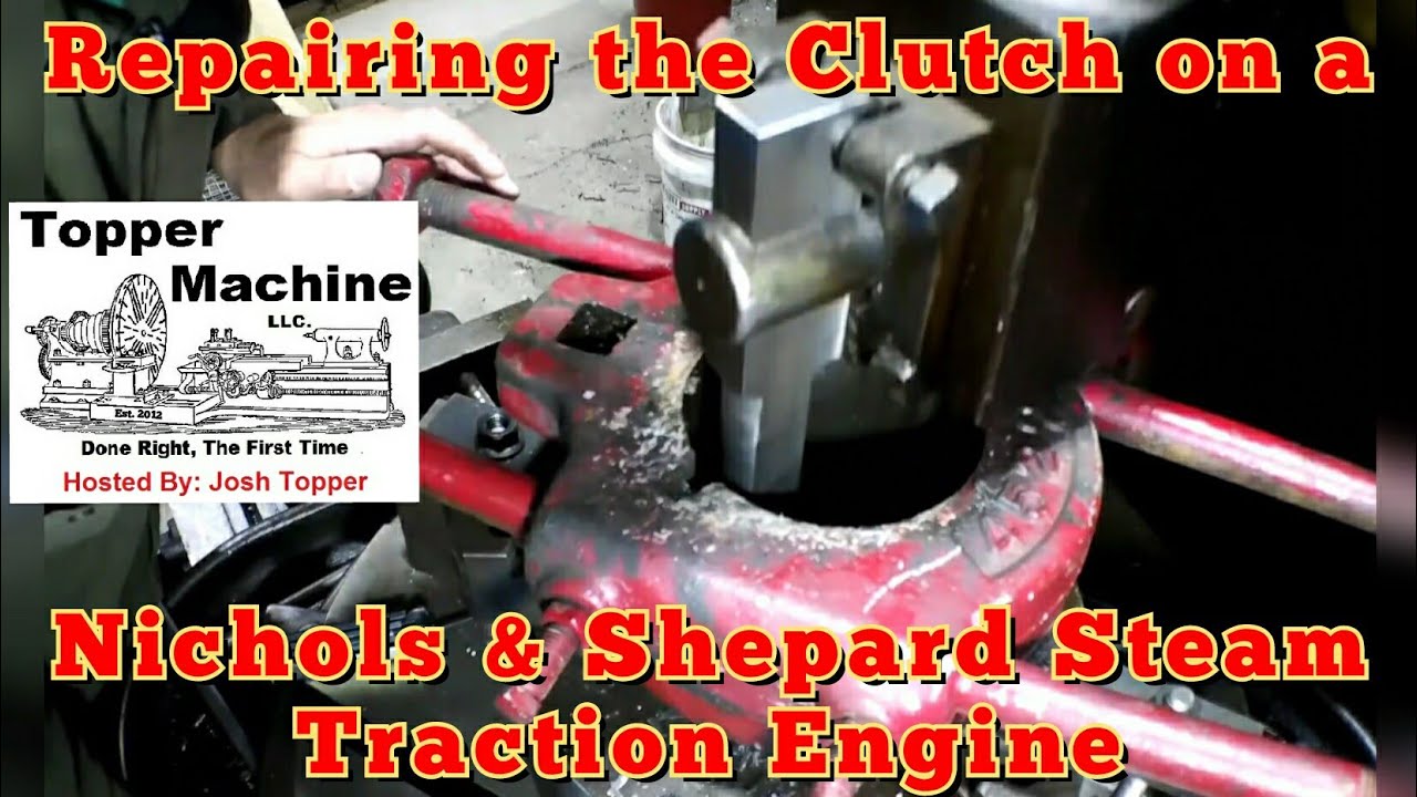 Cutting Keyways with a Vertical Slotter, Repairing a Nichols & Shepard Steam Traction Engine Clutch