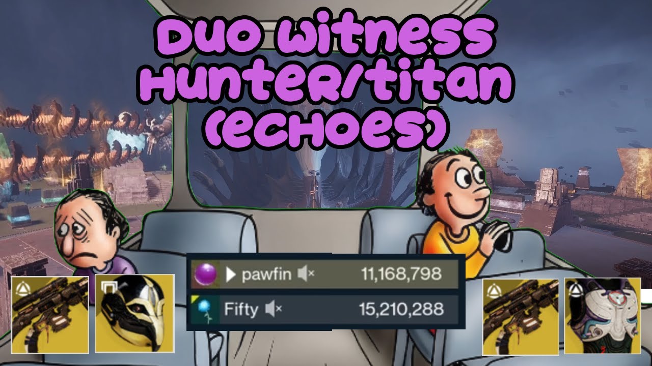 Duo Witness Hunter/Titan (Echoes)