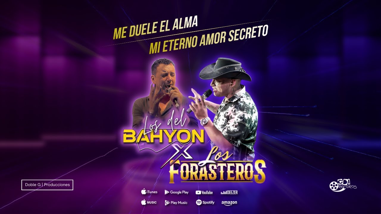 Los del Bahyon Ft Los Forasteros (Me duele el alma / Mi eterno amor secreto) Video Oficial