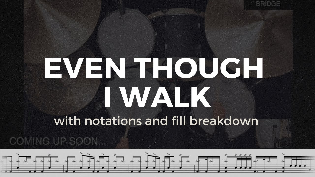 Even Though I Walk - Bethel Music (w/notations)