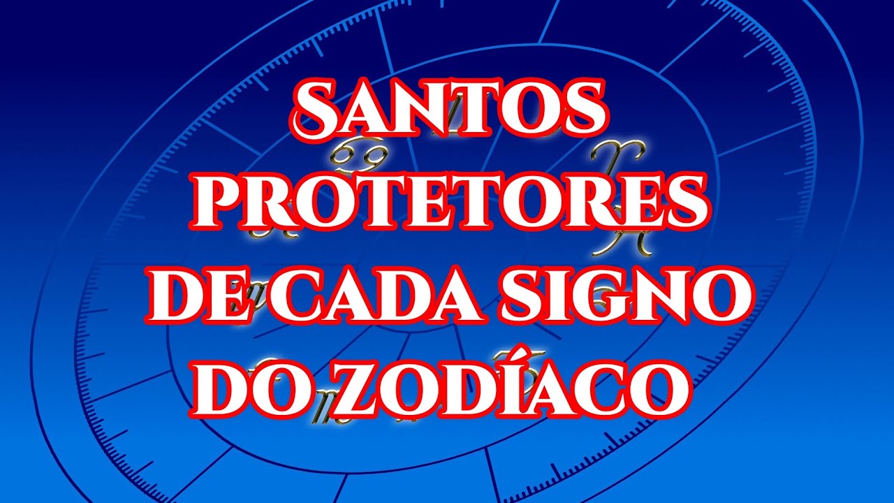 Santos protetores de cada signo do zod&iacute;aco.