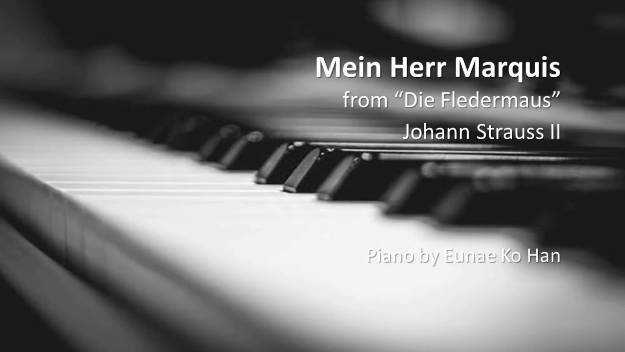 Mein Herr Marquis (Die Fledermaus) by J. Strauss II (Piano Accompaniment)