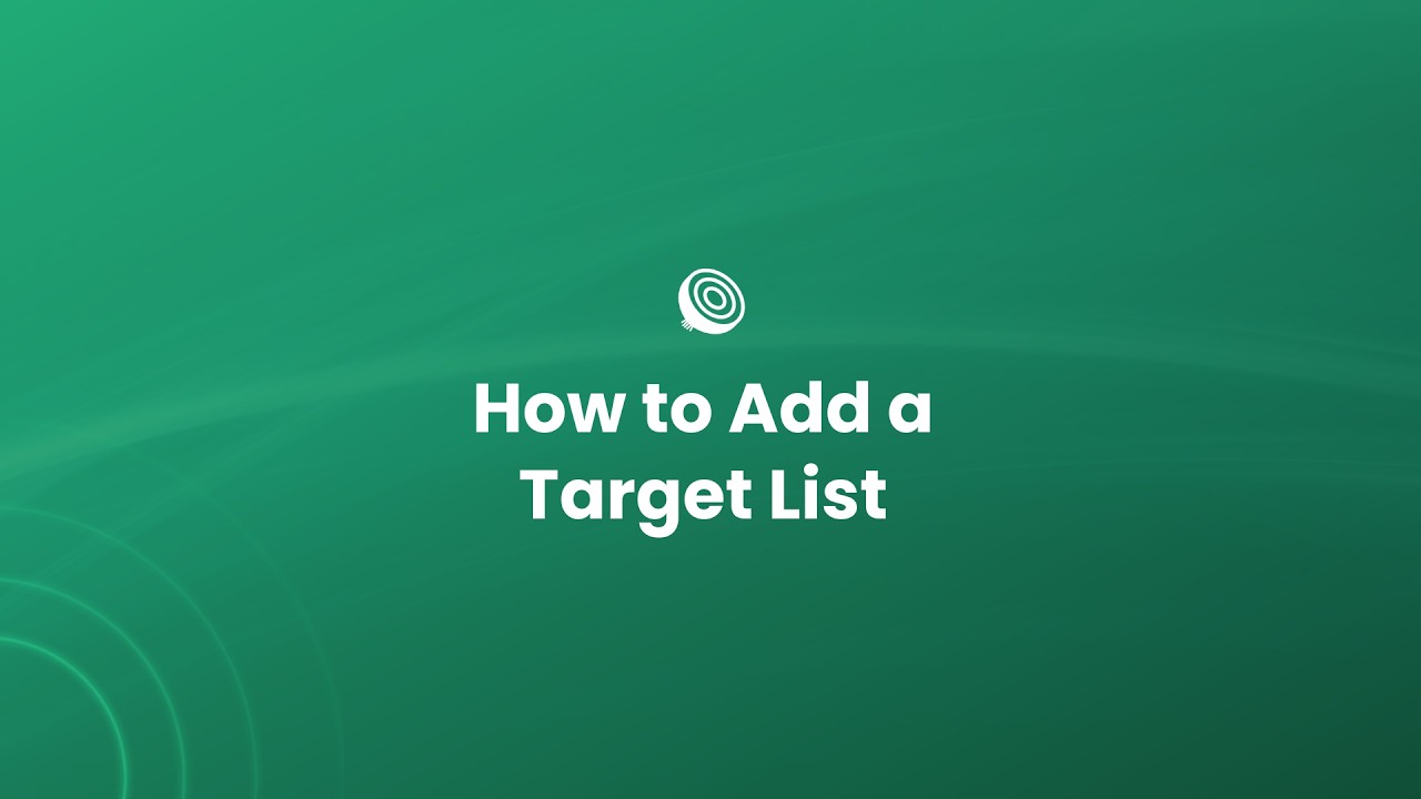 How to Add a Target List