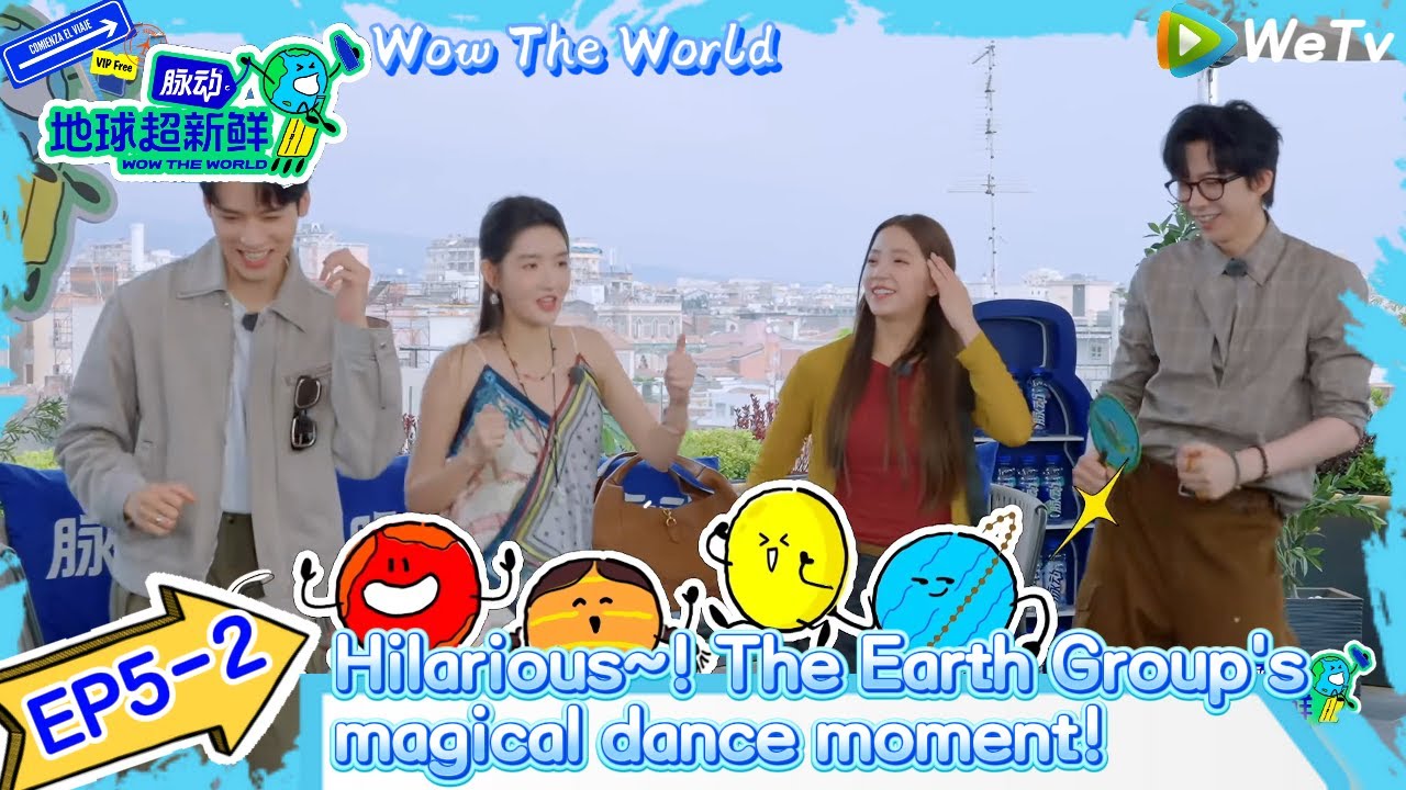 #Wow The World EP5-2：Hilarious~! The Earth Group's magical dance moment!