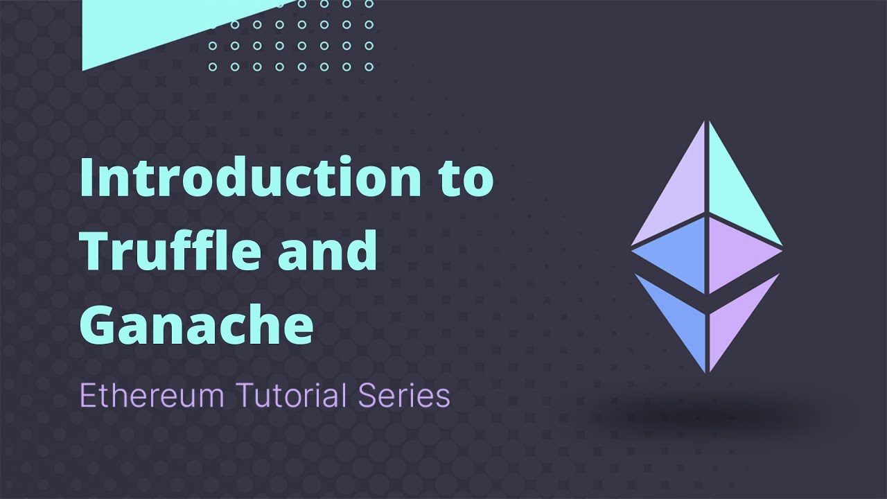 Ethereum - Tutorial 10 - Overview of WebStorm, Truffle, & Ganache