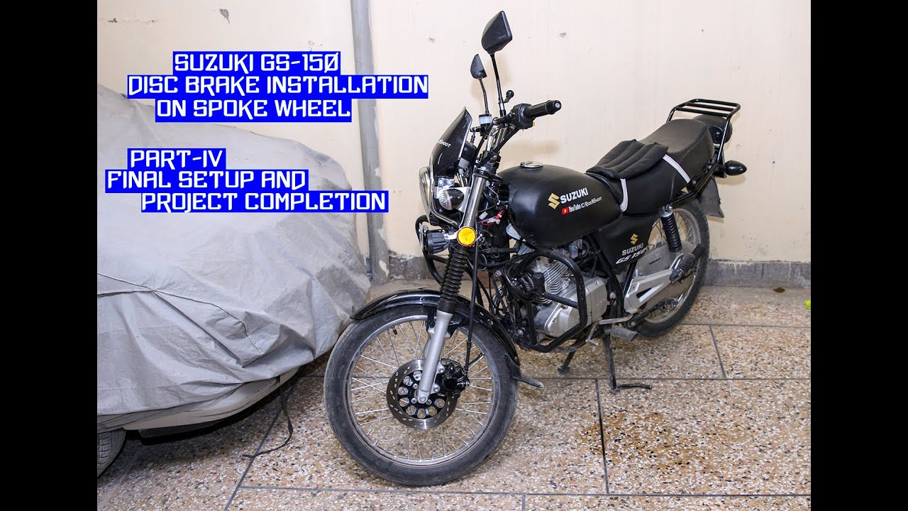 Suzuki GS150 Disc Brake Installation on Spoke Wheel [Part-IV] Final Setup And Project Completion