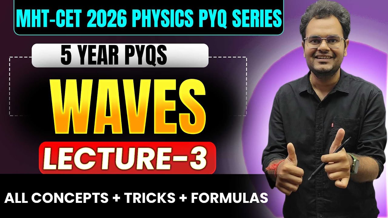 🎵 WAVES  for MHT-CET 2026 🔥 | Physics PYQ series