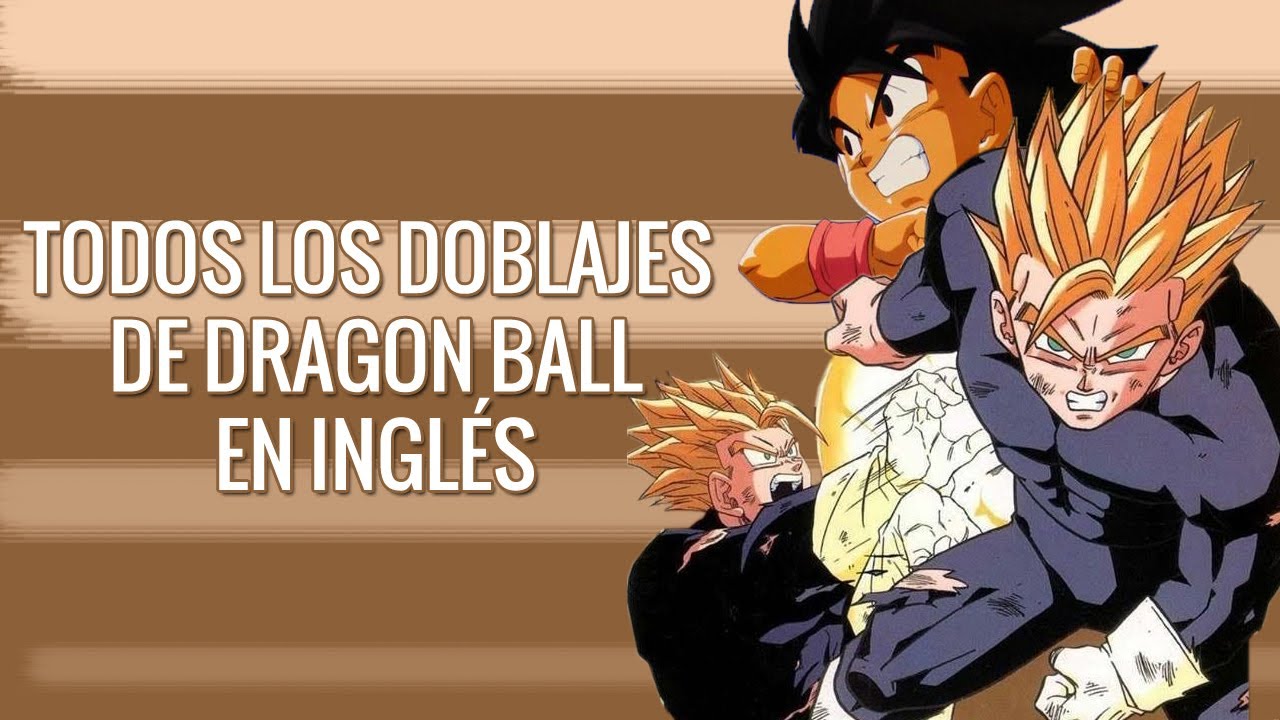 TODOS LOS DOBLAJES EN INGLÉS DE DRAGON BALL/Z/SUPER/GT (Activar Subs)