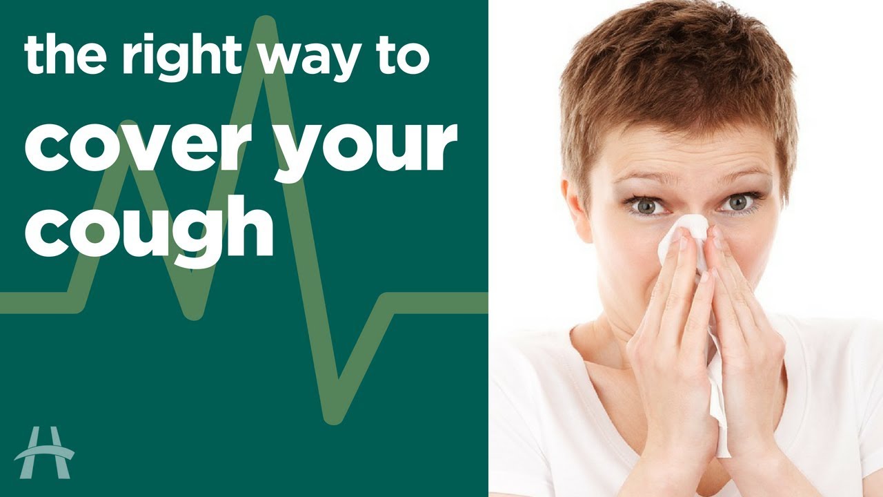 The right way to cover your cough