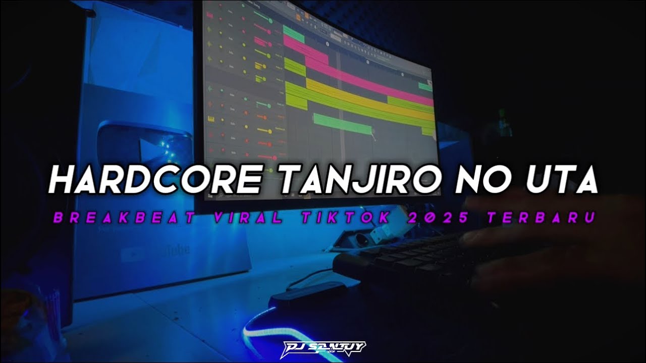 Dj Hardcore Tanjiro No Uta Breakbeat Terbaru Viral Tiktok - DJ SANTUY