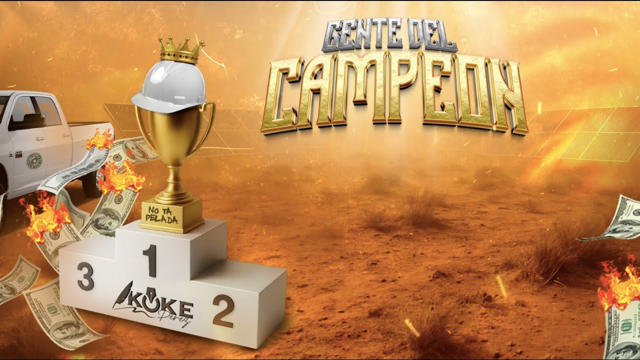 Koke Perez - Gente Del Campeon (Lyric Video)