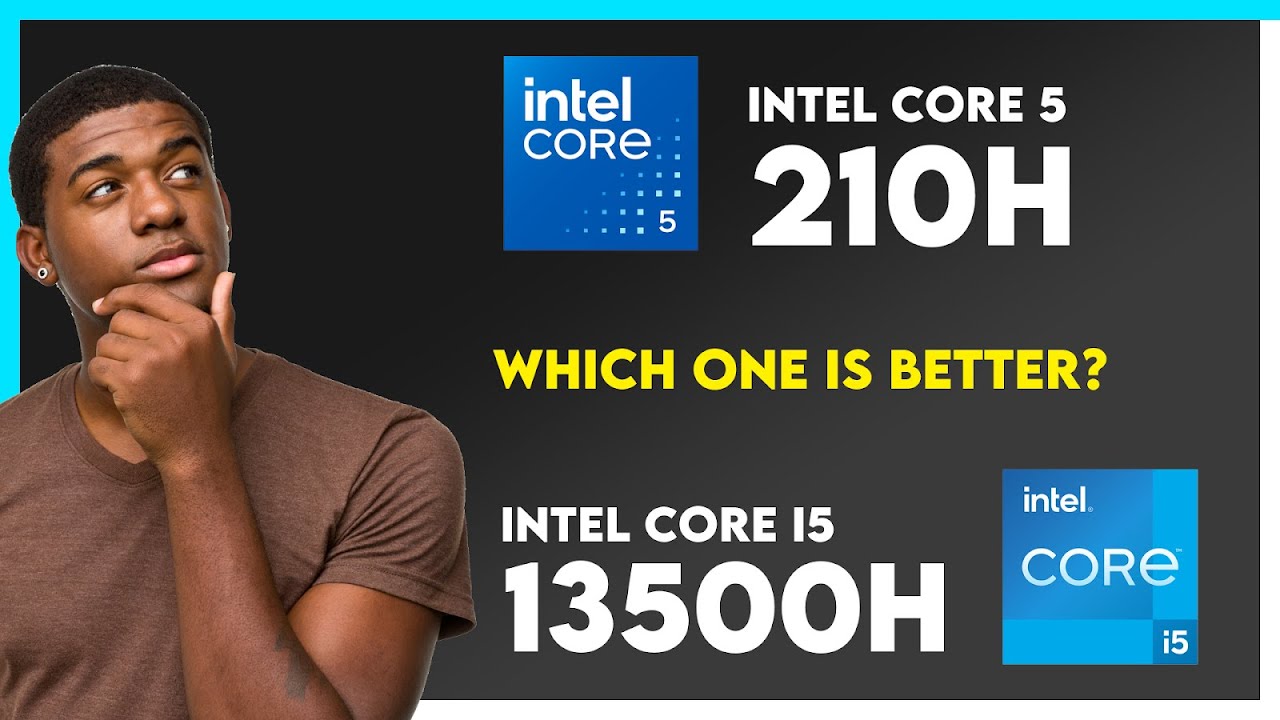 Сравнение процессоров Intel Core 5 210H и Intel Core i5 13500H