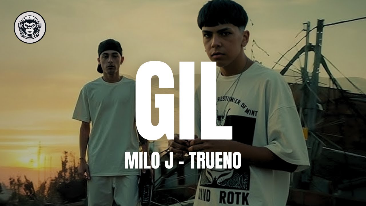 Milo J y Trueno - Gil -  (Letra/Lyrics)