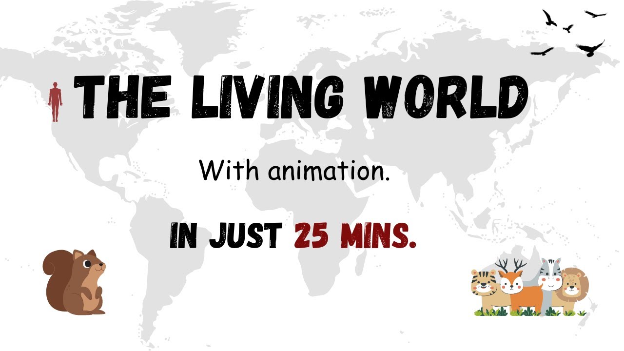 THE LIVING WORLD 🌎 with animation in just 25 mins. #class11 #cbseboard #neet2024