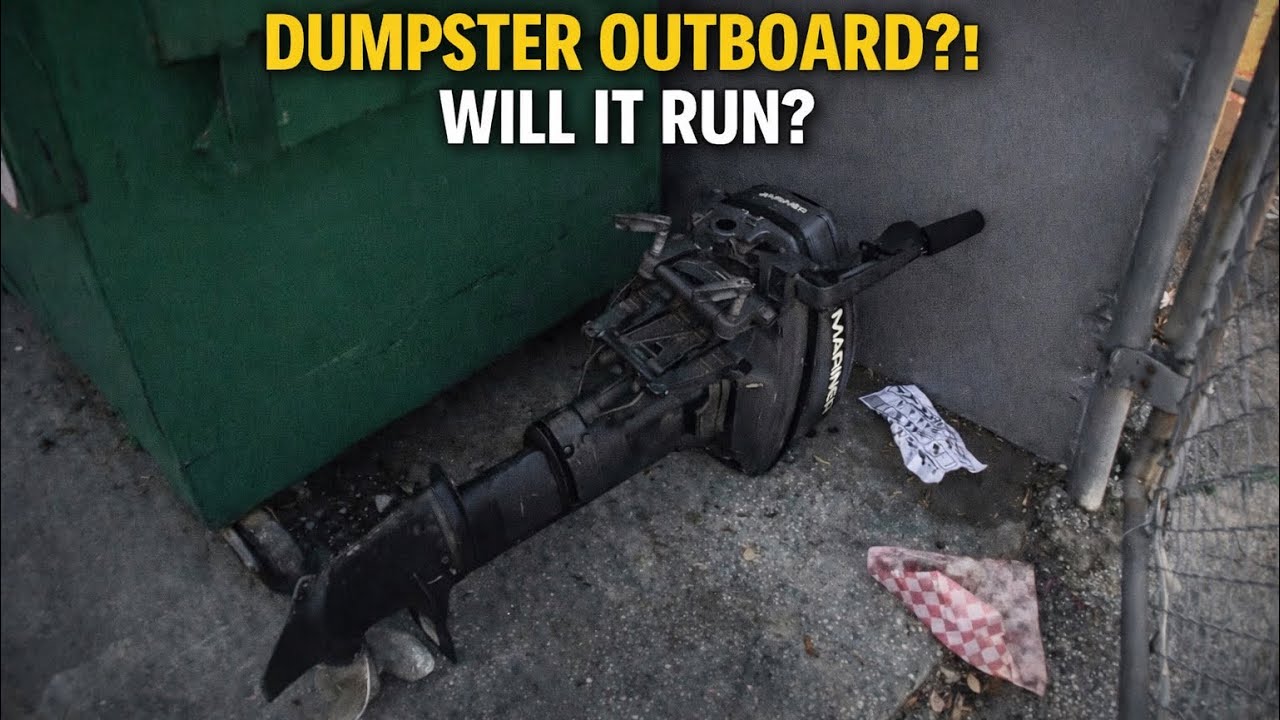 DUMPSTER OUTBOARD - WILL IT RUN?!