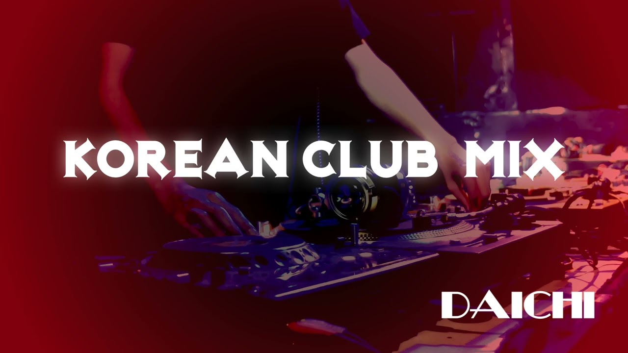 Korean Bounce / Korean club / K-EDM Mix