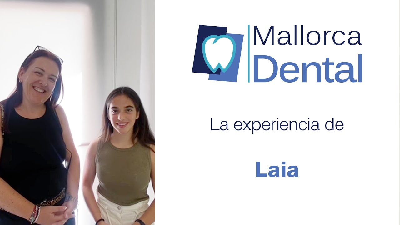 La experiencia de Laia - Mallorca Dental