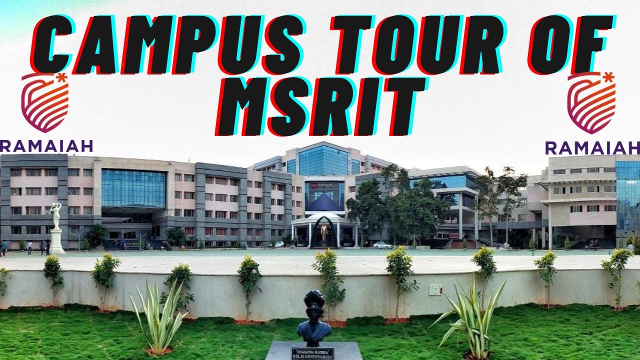 Campus Tour |MS Ramaiah Institute of Technology |Engineering college in Bangalore, India!