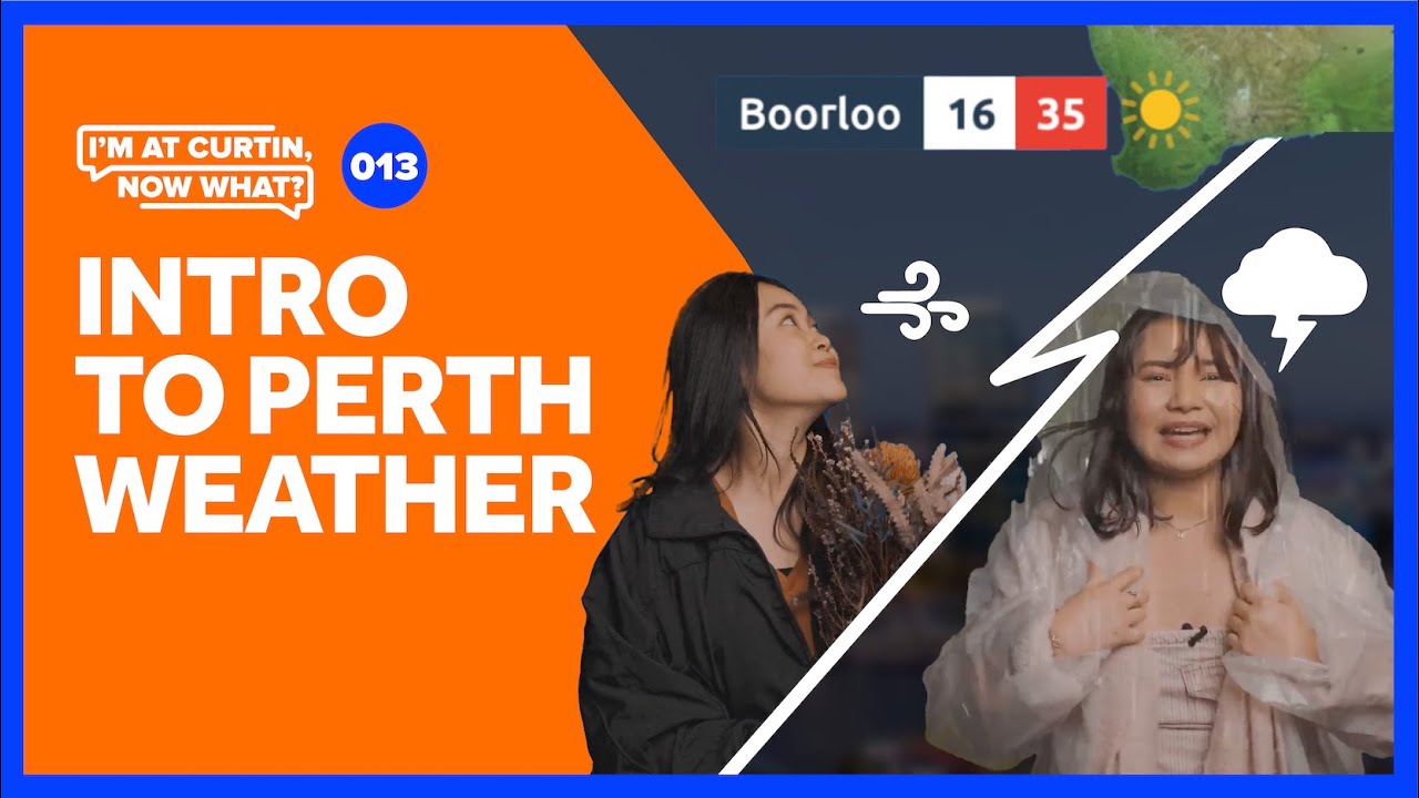 What's the weather like in Perth? | Thunderstorms & Heatwaves? | I'm At Curtin, Now What?
