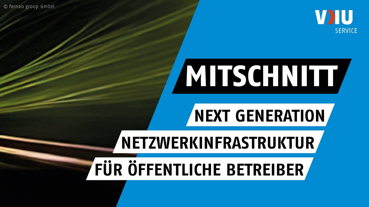 Next Generation Netzwerkinfrastruktur für öffentliche Betreiber
