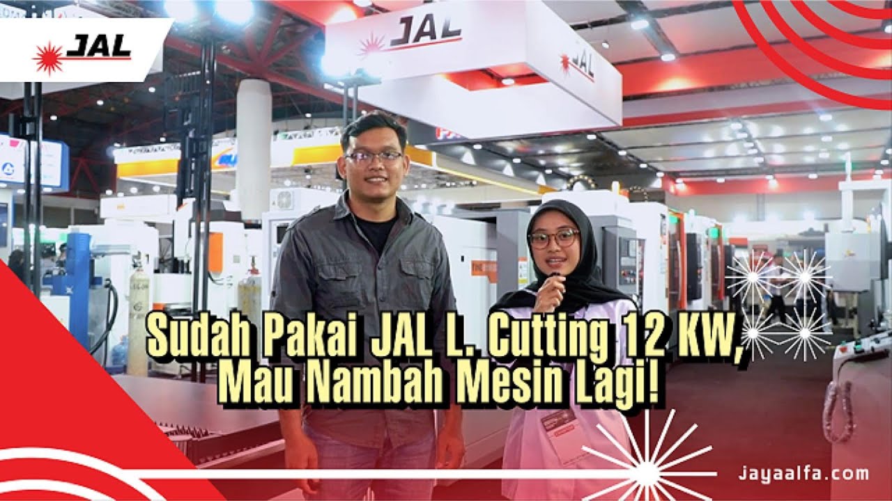 Testimoni Loyal Customer JAL  Performa Fiber Laser Cutting 12 KW Terbukti Andal