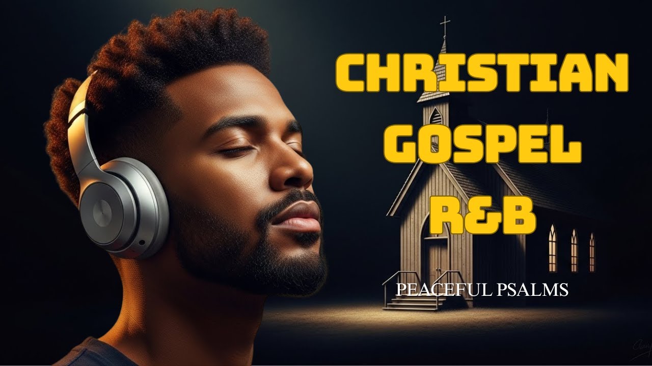 Rest in His Presence | Soulful Gospel R&B Psalms for Worship & Deep Rest