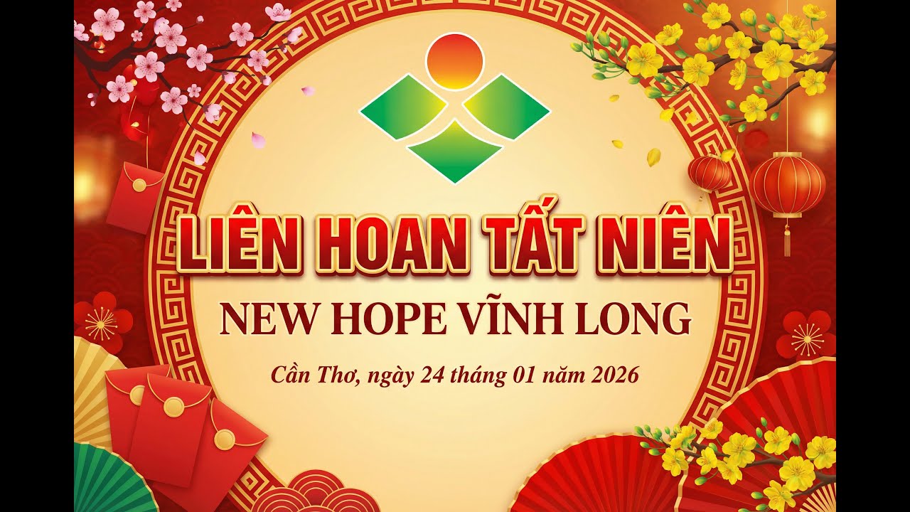 NEW HOPE VĨNH LONG - Liên hoan Tất niên 2026